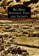 Big Bend N.P. and Vicinity: Images of America - Click Image to Close